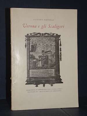 Vittorio Fainelli – Verona e gli Scaligeri – Ghidini e Fiorini / Biblioteca di Verona – 1950 - Verona e provincia - Libreria…