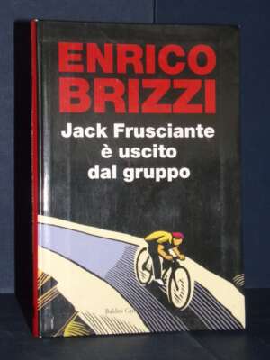 Enrico Brizzi – Jack Frusciante è uscito dal gruppo – Baldini Castoldi Dalai / Supernani 72 – 2007 - Letteratura Italiana -…
