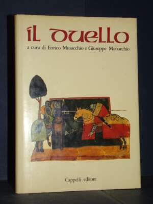 Enrico Musacchio, Giuseppe Monorchio – Il duello – Cappelli – 1985 - Critica letteraria Linguistica - Libreria del novecento