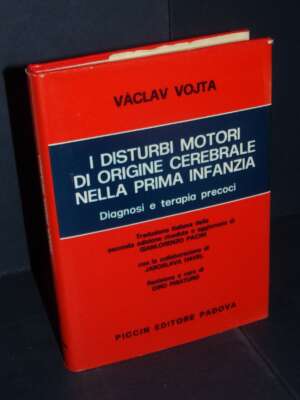 Vaclav Vojta – I disturbi motori di origine cerebrale nella prima infanzia – Piccin – 1980 - Manualistica varia / Medicina -…