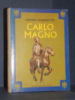 Gianni Granzotto – Carlo Magno – Le Scie Mondadori – 1978 - Biografie - Libreria del novecento