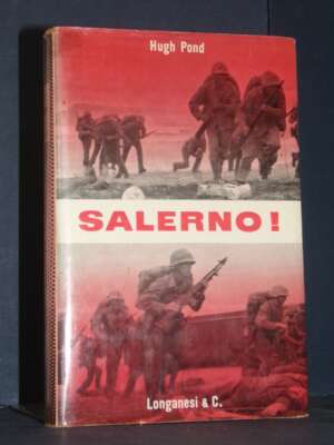 Hugh Pond – Salerno! – Longanesi / Il Cammeo 160 – 1962 - Biografie - Libreria del novecento