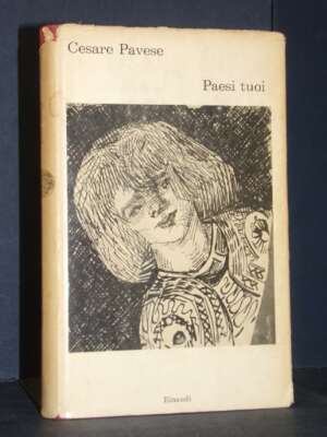 Cesare Pavese – Paesi tuoi – Einaudi / I coralli 54 – 1962 – Letteratura Italiana – Narrativa Cesare Pavese – Paesi tuoi – Einaudi / I coralli 54 – 1962 - Letteratura Italiana - Narrativa - Libreria del novecento