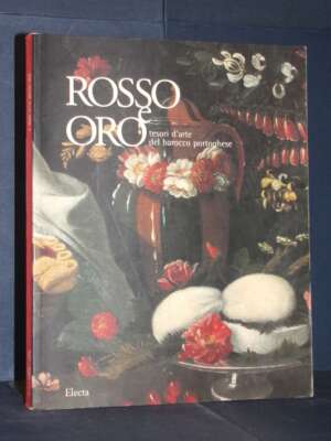 AAVV – Rosso e oro. Tesori del barocco portoghese (Mostra Roma) – Electa – 2002 (978-8843581634) - Arte - Libreria del novec…