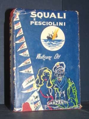 Wolfgang Ott – Squali e pesciolini – Romanzi Moderni Garzanti – 1960 - Letteratura straniera - Narrativa - Libreria del nove…