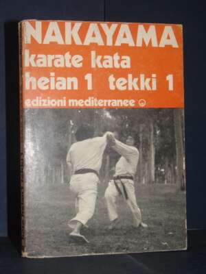 M. Nakayama – Karate Kata: Heian 1 / Tekki 1 – Mediterranee – 1975 - Sport / Motori / Caccia Pesca - Libreria del novecento