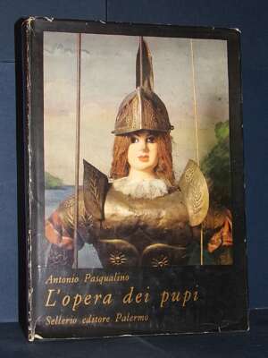 Antonio Pasqualino – L’opera dei pupi (pref. di A. Buttitta) – Sellerio / I cristalli – 1977 - Storie locali - Libreria del…