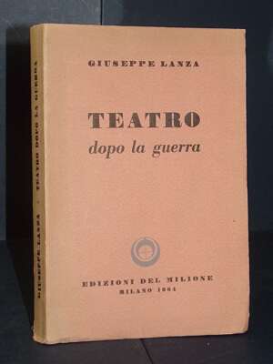 Giuseppe Lanza – Teatro dopo la guerra – Edizioni del Milione / Polemica 8 – 1964 - Critica letteraria Linguistica - Libreri…