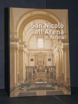 Nani Zangarini – San Nicolò all’Arena in Verona – Scripta – 2015 (978-8898877263) - Architettura / Design - Libreria del nov…