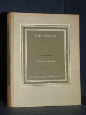 Johann P. Eckermann – Colloqui con il Goethe (Volume I-1) – UTET / GSS IX-209 – 1957 - Critica letteraria Linguistica - Libr…