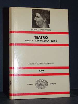 Niccolò Machiavelli – Teatro (Andria, Mandragola, Clizia) – Einaudi / NUE 167 – 1979 - Teatro - Libreria del novecento