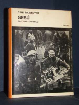Carl Th. Dreyer – Gesù. Racconto di un film – Einaudi / Saggi 448 – 1969 - Cinema - Libreria del novecento