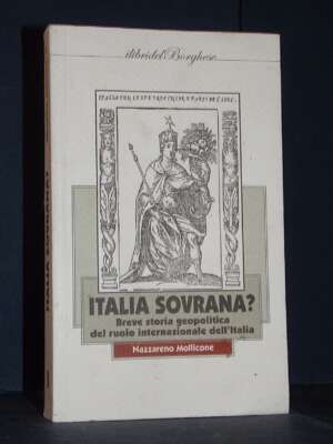 Nazzareno Mollicone – Italia sovrana? – Pagine / I libri del Borghese 117- 2019 (978-8875576059) - Politica - Libreria del n…