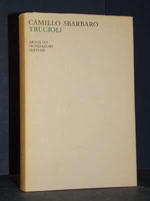 Camillo Sbarbaro – Trucioli – Mondadori / Lo Specchio – 1963 - Poesia - Libreria del novecento