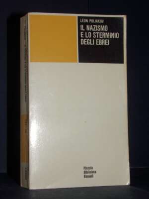 Léon Poliakov – Il nazismo e lo sterminio degli ebrei – Einaudi / PBE 48 – 1971 - Storia - Libreria del novecento