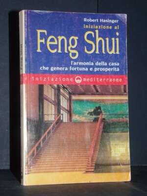 Robert Hasinger – Iniziazione al Feng Shui – Mediterranee / Iniziazione 25 – 2002 - Esoterismo Magia Astri New Age - Libreri…