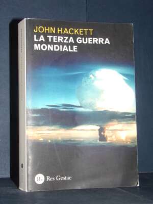 John Hackett – La Terza Guerra Mondiale – Res Gestae – 2022 (978-8866974116) - Fantasy - Fantascienza - Libreria del novecen…