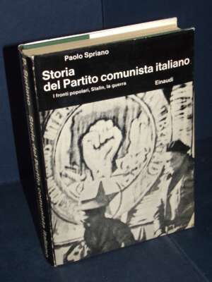 Spriano – Storia del Partito comunista italiano 3: I fronti popolari… – Einaudi / BCS 95-III – 1970 - Politica italiana - Li…