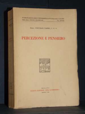 Cornelio Fabro – Percezione e pensiero – Vita e Pensiero / Scienze filosofiche 33 – 1941 - Filosofia - Libreria del novecento