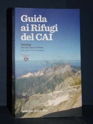 Maggiore, Calzolari – Guida ai Rifugi del CAI – Corriere della Sera – 2013 (9772036629210) - Guide / Viaggi - Libreria del n…