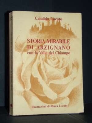 Candido Lucato – Storia mirabile di Arzignano con la Valle del Chiampo – Cora – 1992 (autografato) - Storie locali - Libreri…