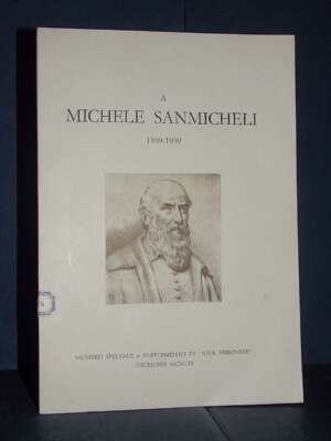 AAVV – A Michele Sanmicheli 1559-1959 – Vita Veronese – 1959 (supplemento N° Speciale) - Verona e provincia - Libreria del n…