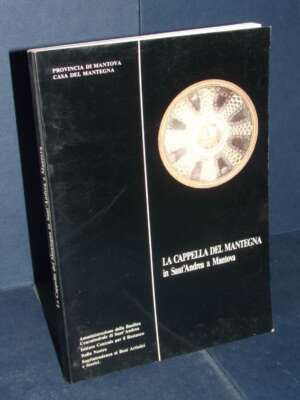 Giuse Pastore – La cappella del Mantegna in Sant’Andrea a Mantova – Casa del Mantegna – 1986 - Arte - Libreria del novecento