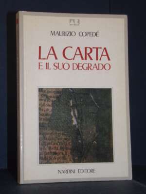 Maurizio Copedé – La carta e il suo degrado – Nardini / Arte e Restauro Strumenti 3 – 1991 – Antiquariato Armi Oreficeria Maurizio Copedé – La carta e il suo degrado – Nardini / Arte e Restauro Strumenti 3 – 1991 - Antiquariato Armi Oreficeria -…