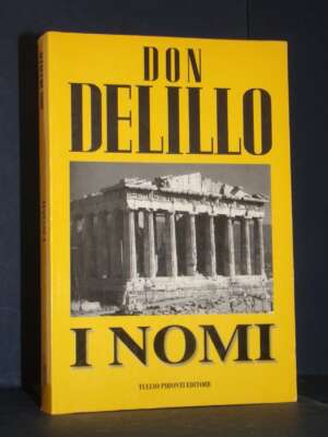 Don DeLillo – I nomi – Tullio Pironti – Seconda edizione 1999 - Letteratura straniera - Narrativa - Libreria del novecento