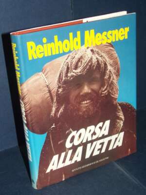 Reinhold Messner – Corsa alla vetta – Istituto Geografico De Agostini – 1986 (Cat. 27578) - Guide / Viaggi - Libreria del no…