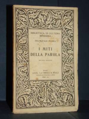 Francesco Flora – I miti della parola – Laterza / BCM 379 – Seconda ed., 1942 - Critica letteraria Linguistica - Libreria de…