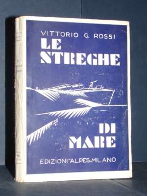 Vittorio G. Rossi – Le streghe di mare – Alpes, Milano – 1930 - Letteratura Italiana - Narrativa - Libreria del novecento