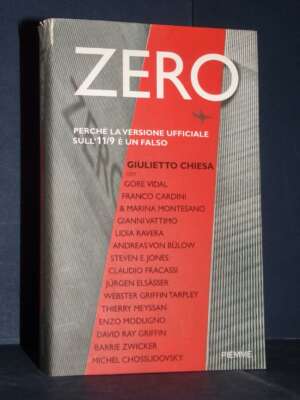 Chiesa, Vidal e AAVV – Zero. Perché la versione ufficiale sull’11/9 è un falso – Piemme – 2007 - Giornalismo - Libreria del…