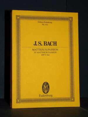 Bach – Matthaus-Passion (BWV 244) (Spartiti) – Eulenburg N. 953 (EE 2654) - Musica - Spartiti - Libreria del novecento