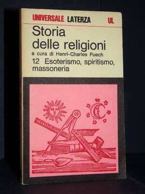 Puech – Storia delle religioni 12: Esoterismo, spiritismo, massoneria – Laterza / UL 418 – 1977 - Religione - Libreria del n…