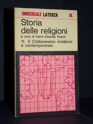 Puech – Storia delle religioni 11: Il Cristianesimo moderno e contemporaneo – Laterza / UL 417 – 1977 - Religione - Libreria…