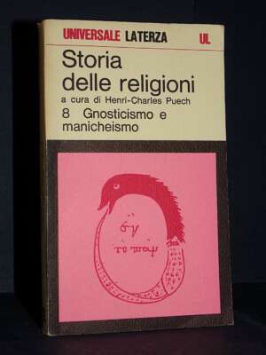 Puech – Storia delle religioni 8: Gnosticismo e manicheismo – Laterza / UL 397 – 1977 - Religione - Libreria del novecento