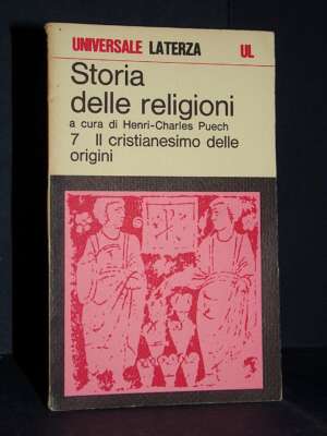 Puech – Storia delle religioni 7: Il cristianesimo delle origini – Laterza / UL 396 – 1977 - Religione - Libreria del novece…