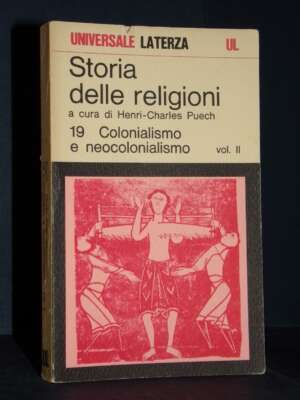 Puech – Storia delle religioni 19/2: Colonialismo e neocolonialismo – Laterza / UL 472 – 1978 - Religione - Libreria del nov…