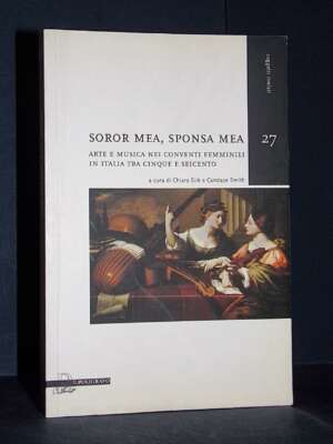 Sirk, Smith – Soror mea, sponsa mea – Il Poligrafo / Soggetti rivelati 27 – 2009 (978-8871156644) - Arte - Libreria del nove…