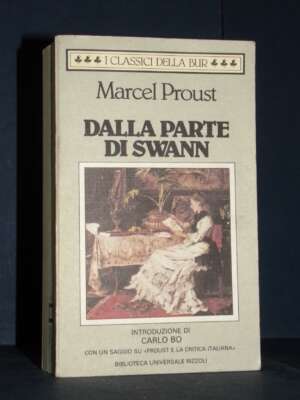 Marcel Proust – Dalla parte di Swann – I Classici della BUR / L540 – 1995 - Letteratura straniera - Narrativa - Libreria del…