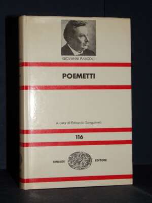 Giovanni Pascoli – Poemetti (a cura di E. Sanguineti) – Einaudi / NUE 116 – 1971 - Poesia - Libreria del novecento