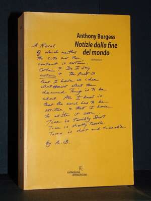 Anthony Burgess – Notizie dalla fine del mondo – Prima edizione Fanucci Immaginario 2003 - Fantasy - Fantascienza - Libreria…