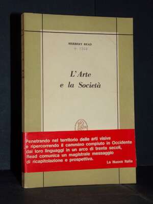 Herbert Read – L’Arte e la Società – La Nuova Italia / Maestri e Compagni 34 – 1969 - Arte - Libreria del novecento