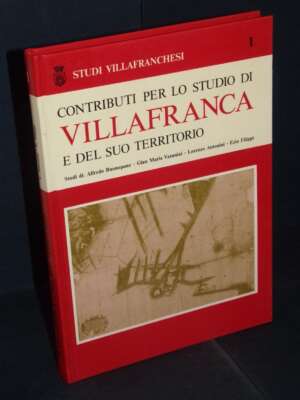 Studi villafranchesi 1: Contributi per lo studio di Villafranca e del suo territorio – Verona – 1985 - Verona e provincia -…