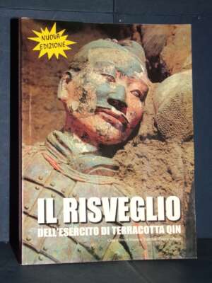 Meng Jianmin – Il Risveglio dell’esercito di terracotta Qin – Shaanxi – 2001 (978-7541818202) - Archeologia / Civiltà antich…