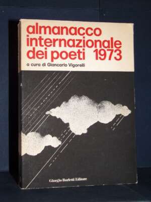 Giancarlo Vigorelli – Almanacco internazionale dei poeti 1973 – Borletti – 1972 - Critica letteraria Linguistica - Libreria…