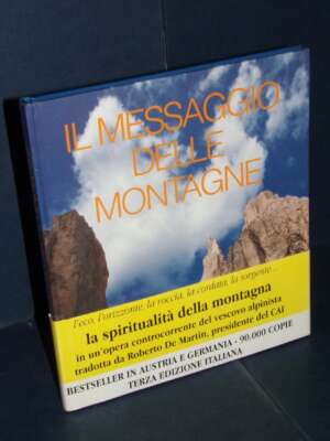 Reinhold Stecher – Il messaggio delle montagne – Panorama, Trento – 1995 - Sport / Motori / Caccia Pesca - Libreria del nove…