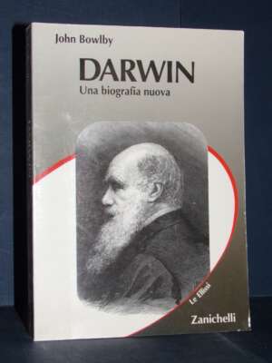 John Bowlby – Darwin. Una biografia nuova – Zanichelli / Le Ellissi – 2000 (978-8808096623) - Biografie - Libreria del novec…