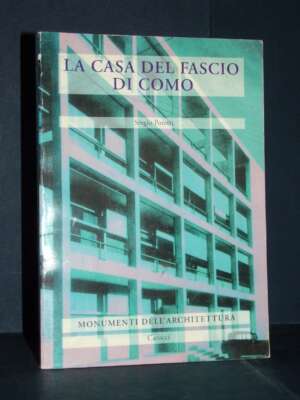 Sergio Poretti – La Casa del fascio di Como – Carocci / Monumenti 4 – Prima ed., 1998 - Architettura / Design - Libreria del…